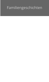 Familiengeschichten